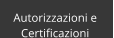 Autorizzazioni e  Certificazioni